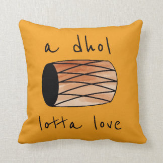 "un sort de dhol coussin d'amour"