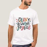 Un T-shirt Homme toujours joyeux