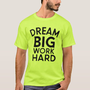 Un T-shirt Inspirationnel, qui rêve grand, travail