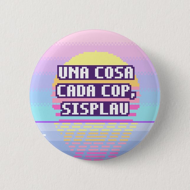 Una Cosa Cada Cop, Sisplau Pixel Button (Vorderseite)