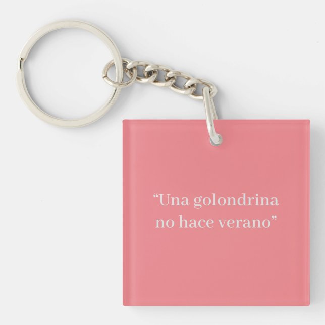 una golondrina no hace verano schlüsselanhänger (Vorderseite)