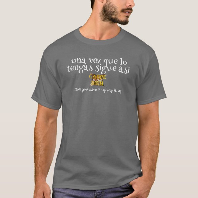 una vez que lo tengas sigasi T-Shirt (Vorderseite)