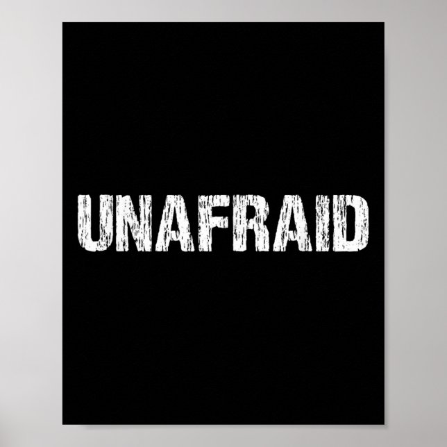 Unafraid Motivation Perseverance Insration Unaloge Poster (Vorne)