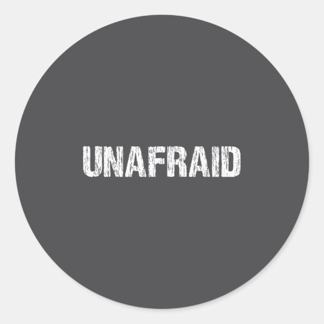 Unafraid Motivation Perseverance Insration Unaloge Runder Aufkleber (Vorderseite)