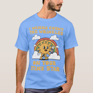 Unangemessen Ich Will Falten Zählen Lustiger Humor T-Shirt