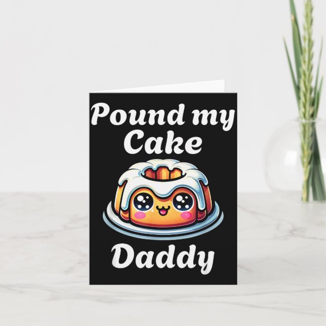 Unangemessen Und My Cake Daddy Peinlich Erwachsene Karte (Vorderseite)