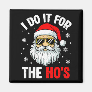 Unangemessene Weihnachten Lustig Ich mache es für Magnet