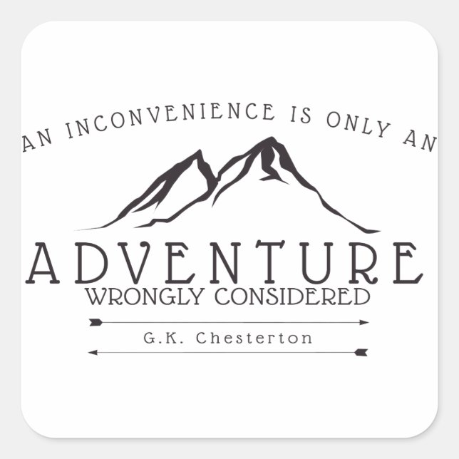 Unannehmlichkeiten Chesterton Quotieraufkleber Quadratischer Aufkleber (Vorderseite)