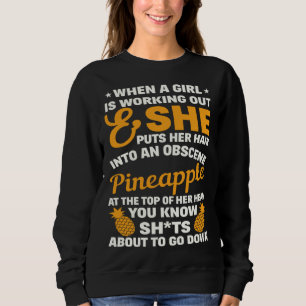 Unanständige Ananas Fitnessstudio Fitness Zitate F Sweatshirt