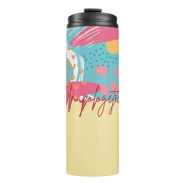 Unapologetic Bold Feminine Statement Thermosbecher (Vorderseite)