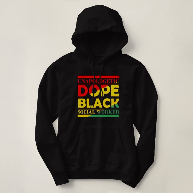 Unapologetic Dope Black Social Worker African Amer Hoodie (Design vorne)