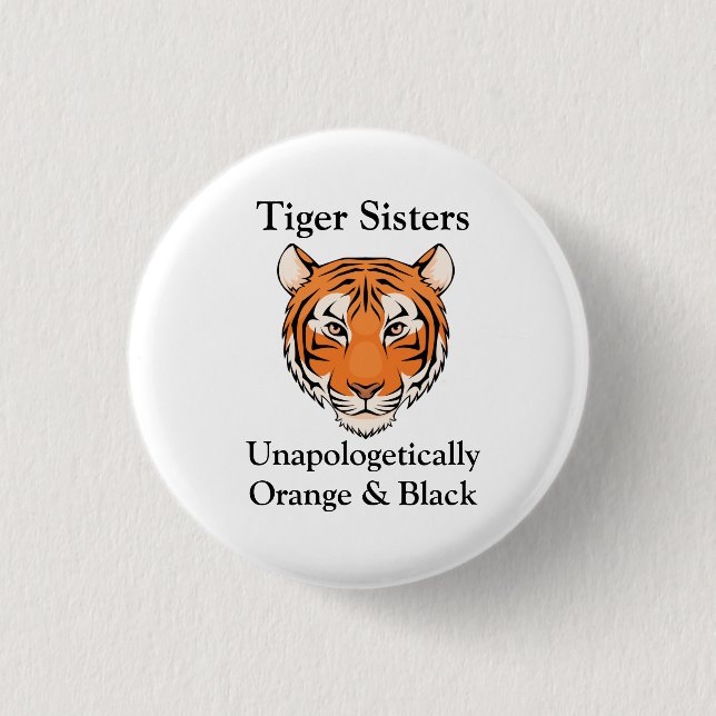 Unapologetically Tiger-Schwestern Button (Vorderseite)
