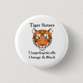 Unapologetically Tiger-Schwestern Button