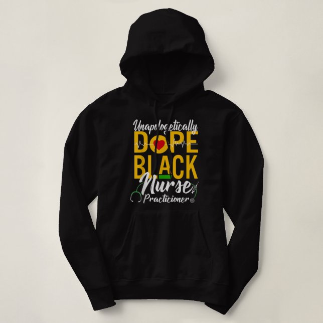 Unapologetisch Dope Black Nurse Practitioner RN Hoodie (Design vorne)