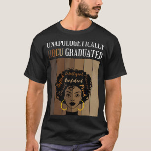 Unapologetisch HBCU Graduiert Historisches Schwarz T-Shirt