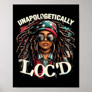 Unapologetisch Loc'd Black Afro Queen Black Hist Poster