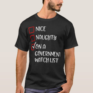 Unartig Nett Auf Einer Regierungs-Beobachtungslist T-Shirt