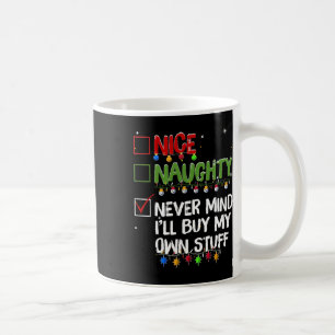 Unartig Nett Egal Ich Kaufe Mir Meines Zeug Weihna Kaffeetasse