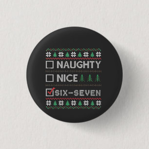Unartig Nett Sechs Sieben Lustig  6 7 Hässlich Wei Button