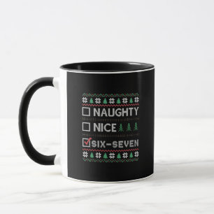 Unartig Nett Sechs Sieben Lustig 6 7 Hässliches W Tasse