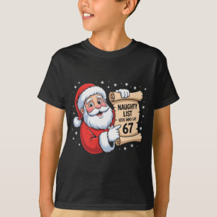 Unartige Liste Kinder, die 67 lustigen Meme 6 7 Ch T-Shirt