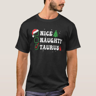 Unartige nette Taurus-Sternzeichen-Weihnachtsliste T-Shirt