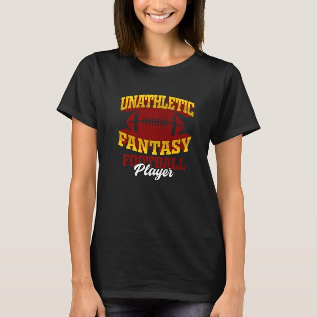 Unathletic Fantasy Football Player For Non Sporty T-Shirt (Vorderseite)