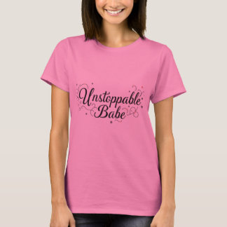 Unaufhaltsame Babe-Empowerment von T - Shirt Desig