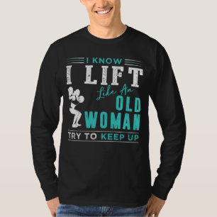 Unaufhaltsame Kraft: Ich weiß, ich hebe wie eine a T-Shirt