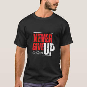 Unaufhaltsamer Geist – Gib niemals auf Design T-Shirt