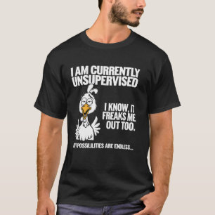 Unbeaufsichtigtes Huhn Lustiger Sarkastischer Neuh T-Shirt
