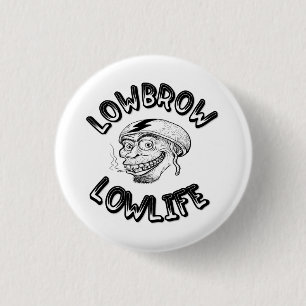 Unbedarfter Lowlife Button