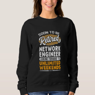 Unbegrenzte Wochen für den Netzingenieur Sweatshirt