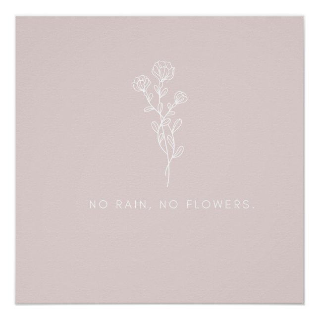 Unbekannte schöne Blume ohne Regen keine Blume g Poster (Vorderseite)