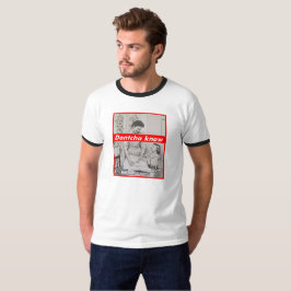 Unberechtigt (Dontcha wissen) T-Shirt