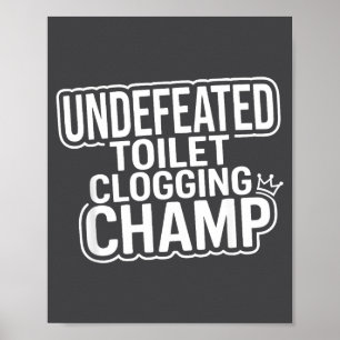 Unbesiegter Meister der Toilettenverstopfung Poster