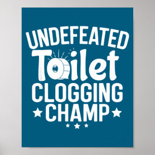 Unbesiegter Meister Toilettenverstopfung Poster