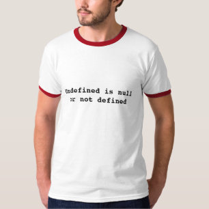 Unbestimmt ist ungültig oder nicht definiert T-Shirt