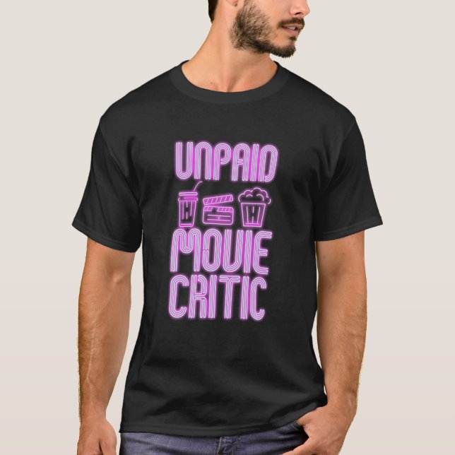 Unbezahlter Filmkritiker für Movie Buffs Designs T-Shirt (Vorderseite)