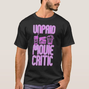 Unbezahlter Filmkritiker für Movie Buffs Designs T-Shirt