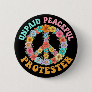 Unbezahlter friedlicher Protest Blumenfriedenszeic Button