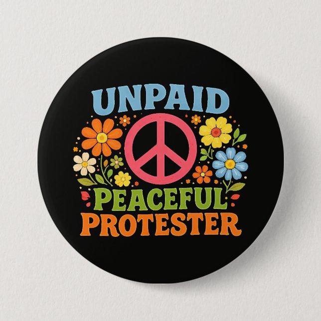 Unbezahlter friedlicher Protestierender Retro-Frie Button (Vorderseite)