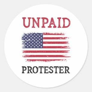 Unbezahlter Protestierer - Protest Runder Aufkleber