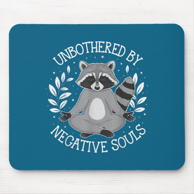 Unbothered By Negative Souls  Mousepad (Vorne)