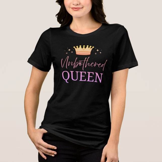 Unbothered Queen-  T-shirt Tri-Blend Shirt (Vorderseite)