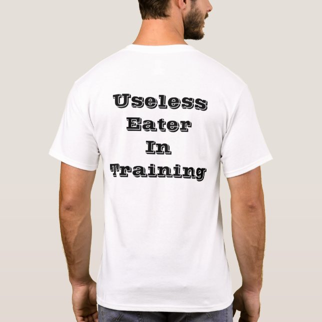 UNBRAUCHBARER ESSER IM TRAINING T-Shirt (Rückseite)