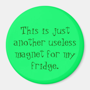 "Unbrauchbarer" Magnet