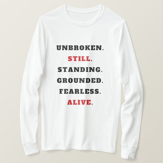 Unbroken Still Standing Starkes Statement T-Shir T-Shirt (Design vorne)