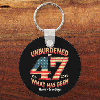 Unburdened by What Has Been Est 2025 Funny Trump  Schlüsselanhänger