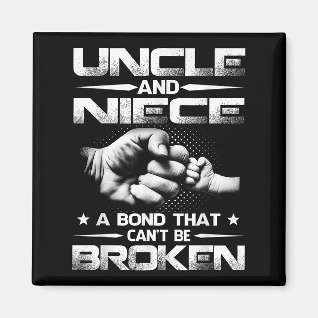 Uncle And Niece A Bond That Can't Be Broken  Magnet (Vorne)